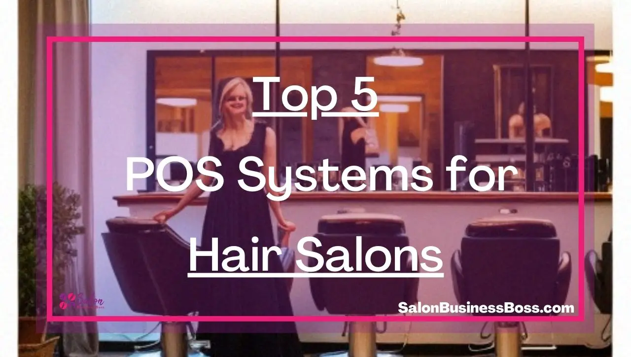 Top 5 POS Systems for Hair Salons