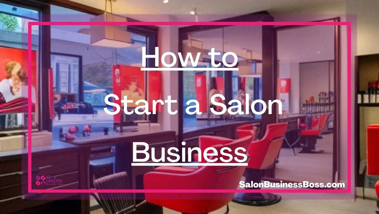 How to Start a Salon Business