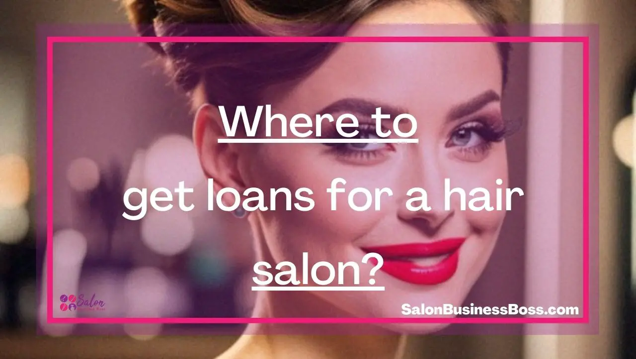 Where to get loans for a hair salon?
