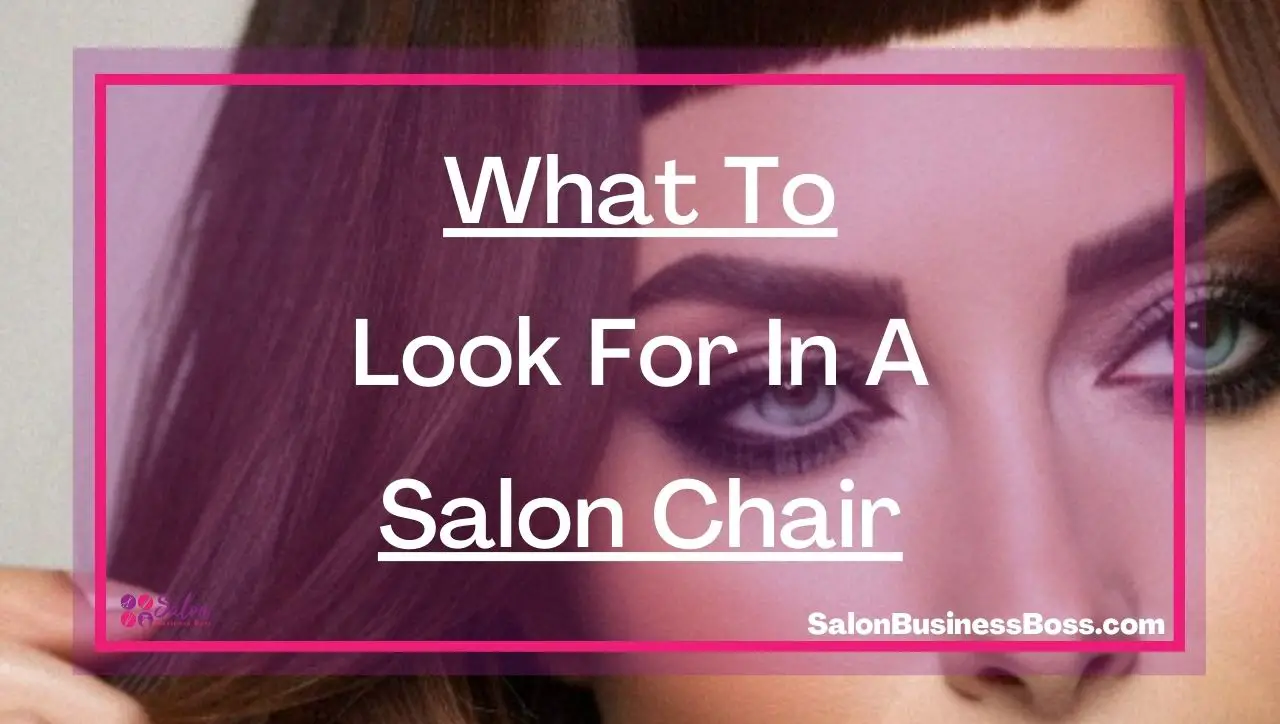 What To Look For In A Salon Chair