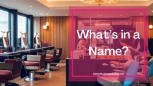 Salon Business Name Ideas