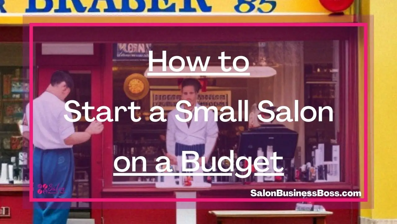 How to Start a Small Salon on a Budget