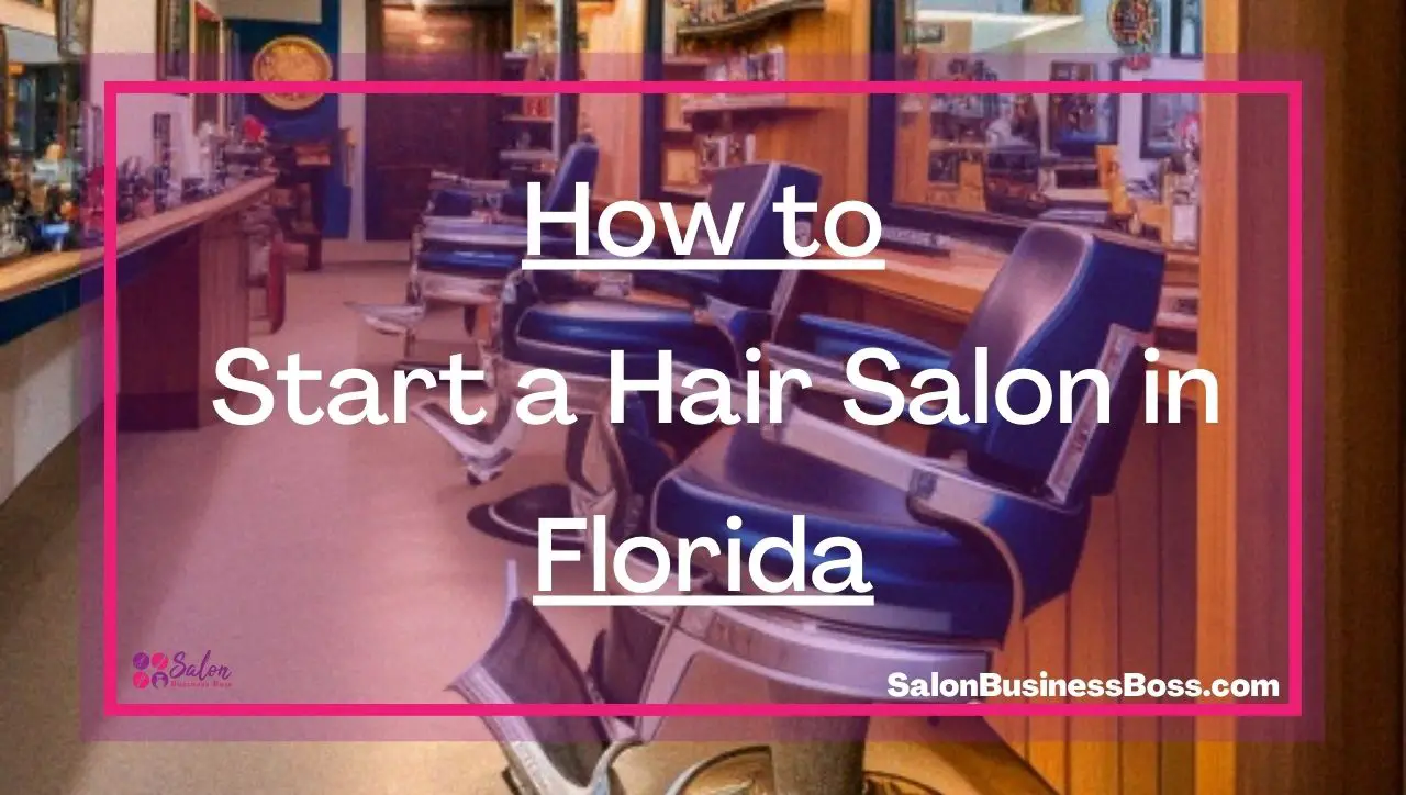 How to Start a Hair Salon in Florida