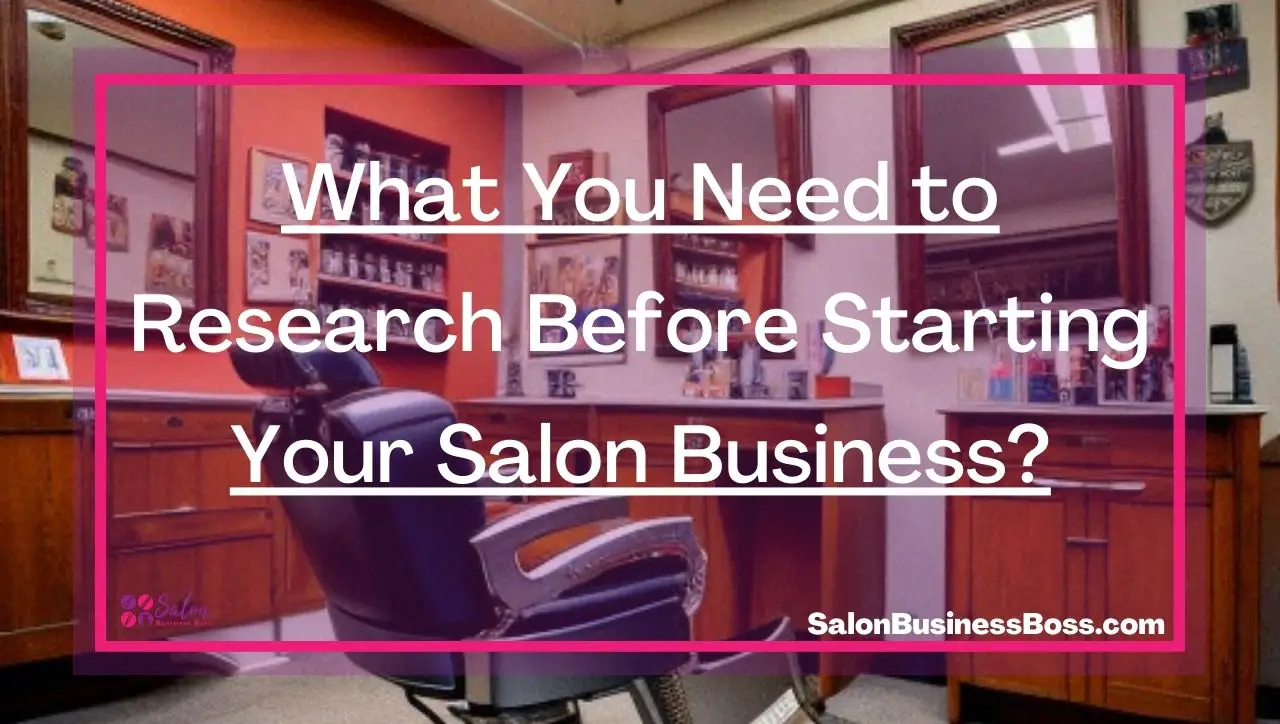 What You Need to Research Before Starting Your Salon Business?
