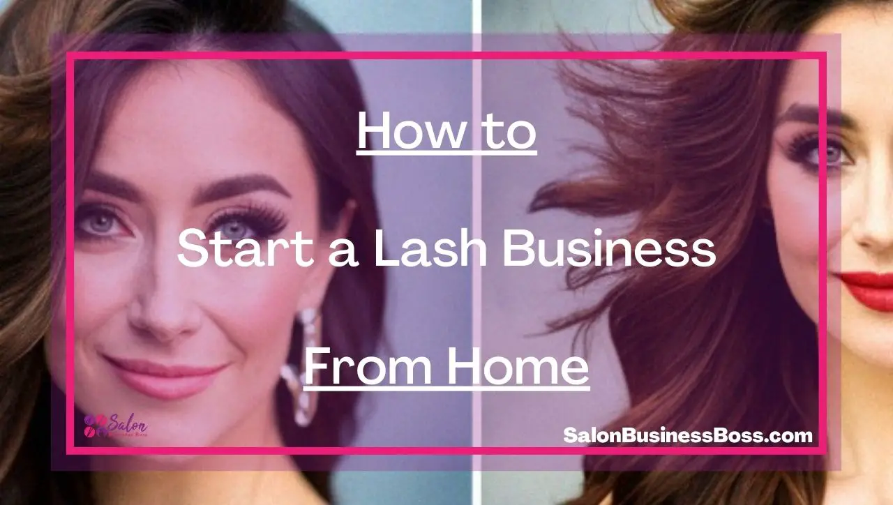 How to Start a Lash Business From Home