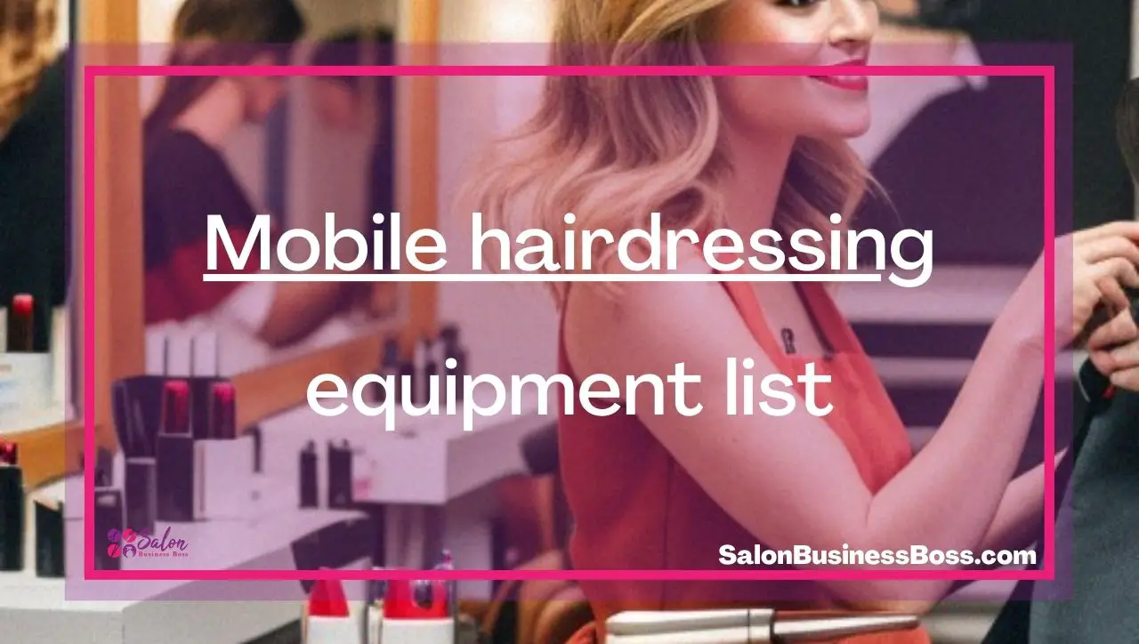 Mobile hairdressing equipment list