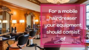 Mobile hairdressing equipment list
