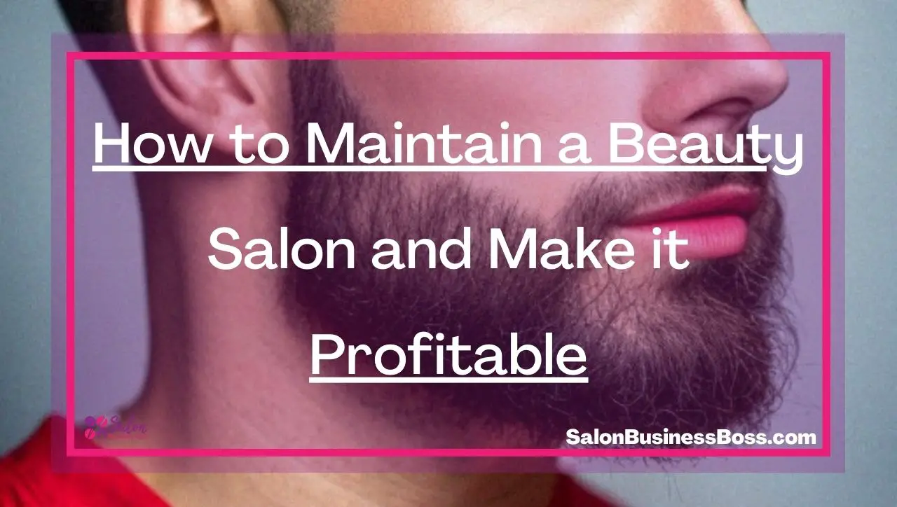 How to Maintain a Beauty Salon and Make it Profitable