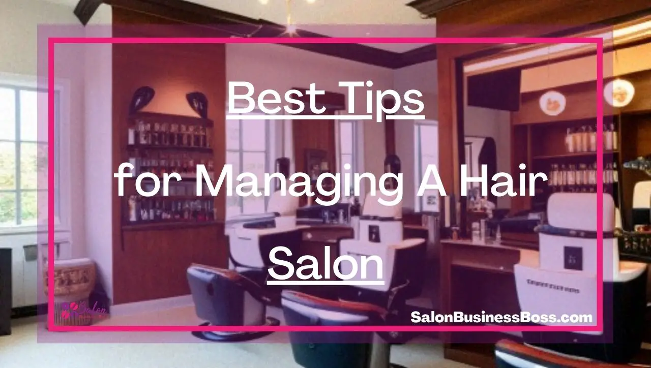 Best Tips for Managing A Hair Salon