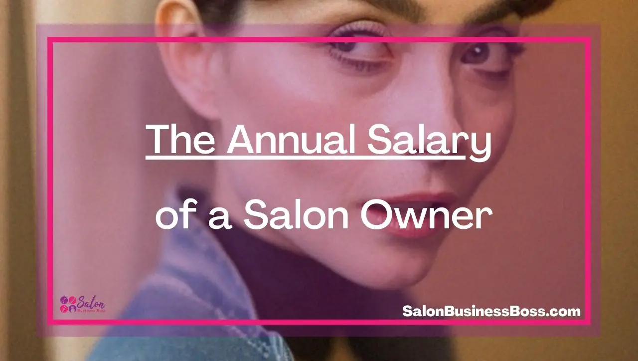 The Annual Salary of a Salon Owner