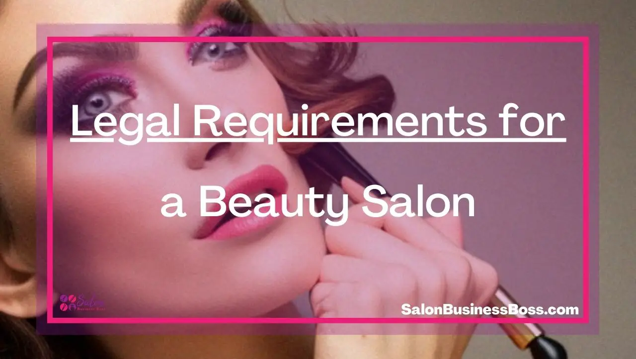 Legal Requirements for a Beauty Salon