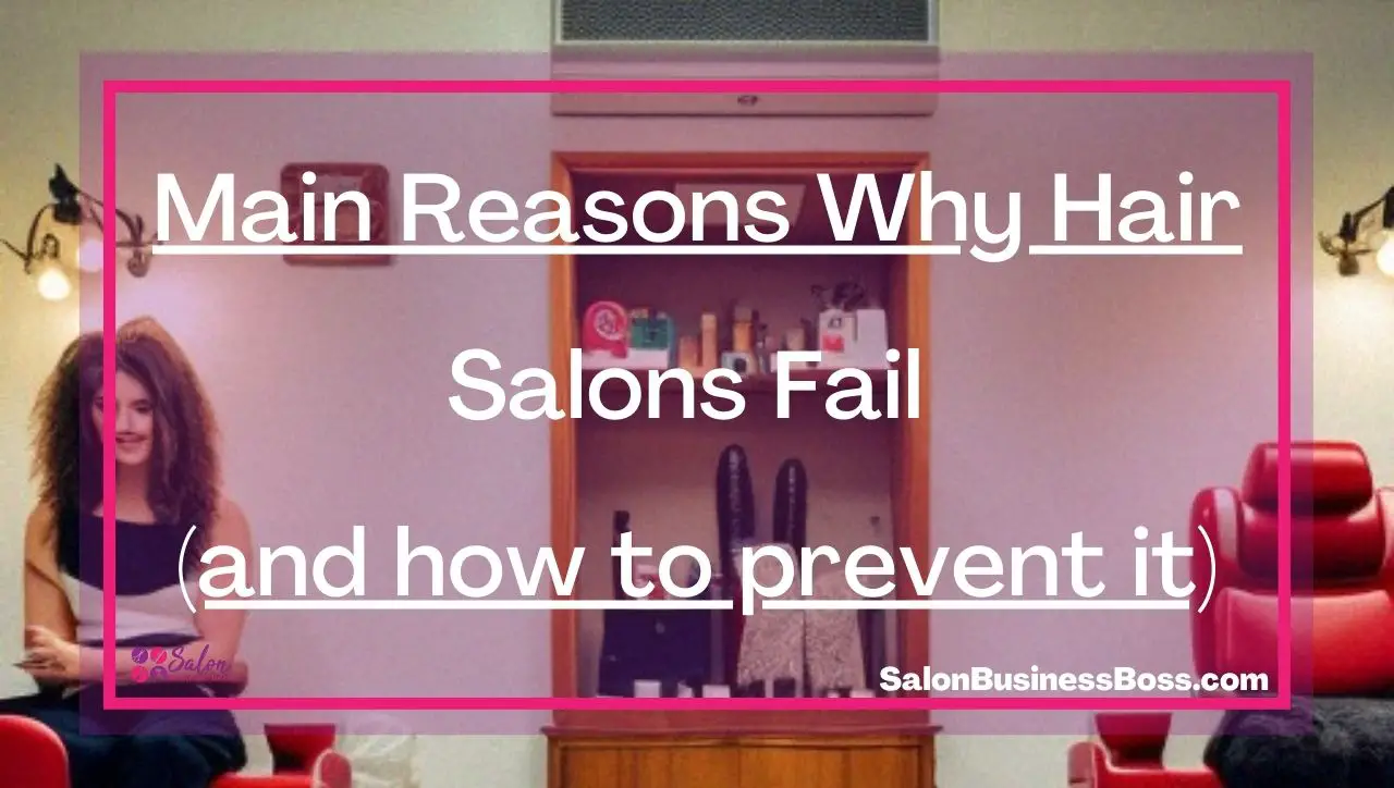 Main Reasons Why Hair Salons Fail (and how to prevent it)