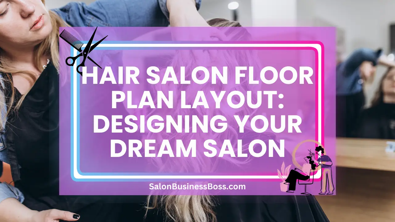 Hair Salon Floor Plan Layout: Designing Your Dream Salon