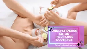 Understanding Salon Insurance: A Breakdown