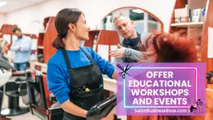 Marketing Ideas for Hairstylists: Elevate Your Salon's Visibility