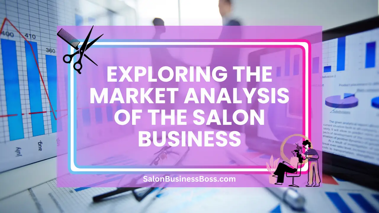 Exploring the Market Analysis of the Salon Business