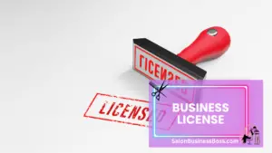 Legal Foundations: Licenses for Your Beauty Business
