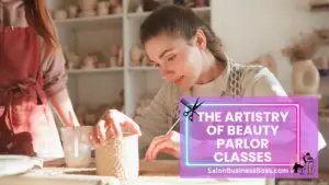 Beauty Parlor Classes: Elevate Your Beauty Skills