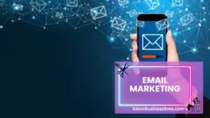 Marketing for Salon: Mastering the Techniques