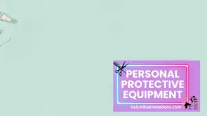 Beauty Salon Safety Checklist: Your Passport to Safe Glamour