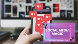 Unlock the Secrets: Boosting Your Hair Salon's Clientele