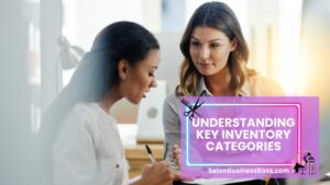 Keeping It Classy: Salon Inventory Tips from A to Z