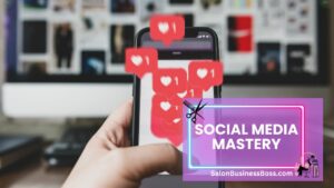 Unlocking the Beauty Business: Click-Worthy Hair Salon Marketing Ideas