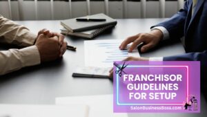 Franchise Fever: Key Steps to Kickstarting Your Hair Salon Venture